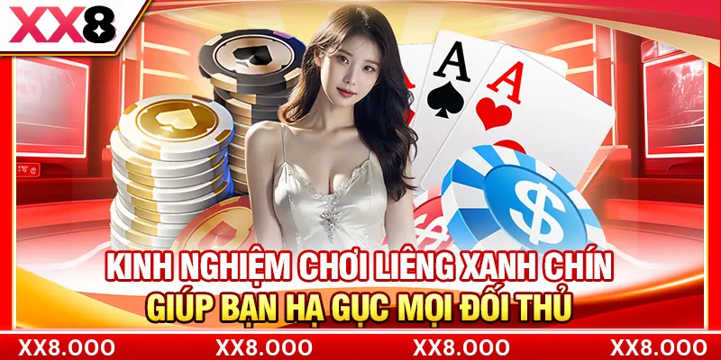 Kinh nghiệm chơi liêng xanh chín giúp bạn hạ gục mọi đối thủ