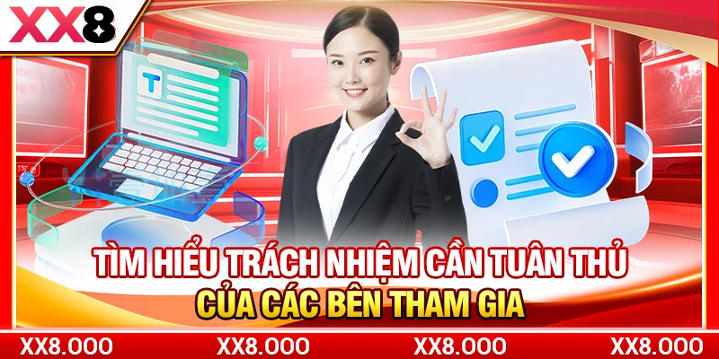 Tìm hiểu trách nhiệm cần tuân thủ của các bên tham gia